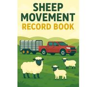 Sheep Transport & Movement Book: Record All Sheep Movements - Compliant with DEFRA, EID Cymru, and ScotEID