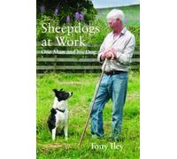 Sheepdogs at Work : One Man and His Dog
