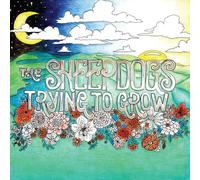 Sheepdogs, the - Trying to Grow [VINYL]