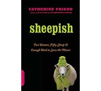 Sheepish: Two Women, Fifty Sheep, and Enough Wool to Save the Planet