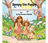 Sheepy the Puppy: A Sweet Rhyming Story About Love and Imagination