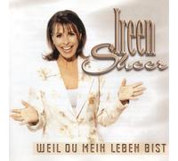 Sheer,Ireen - Weil du Mein Leben Bist