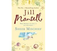 Sheer Mischief by Jill Mansell (2010-03-01)