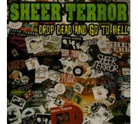 Sheer Terror - Drop Dead and Go To Hell