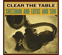 Sheesham & Lotus & 'son - Clear the Table