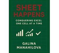 Sheet Happens: Conquering Excel One Cell at a Time