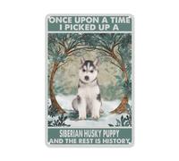 Sheet Metal Signs Decorative Arts, Husky Once Upon A Time Picked Up A Puppy And The Rest Is History Poster for Home Bathroom Toilet Living Room Decor Retro Vintage Wall Art Decoration Plaque 8 x12 in