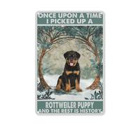 Sheet Metal Signs Decorative Arts, Rottweiler Once Upon A Time Picked Up A Puppy And The Rest Is History Poster for Home Bathroom Toilet Living Room Decor Retro Vintage Wall Art 8 x12 in