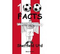 Sheffield United - 100 Facts