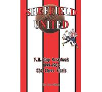 Sheffield United F.A. Cup Scrapbook 1899-1902: The Three Finals