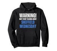 Sheffield Wednesday Warning may start talking about Funny Pullover Hoodie