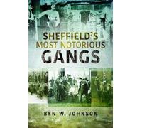 Sheffield's Most Notorious Gangs