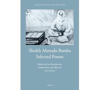 Sheikh Ahmadu Bamba: Selected Poems: Edited by Sana Camara, with an Introduction, Commentary, and Notes (Islamic Literatures: Texts and Studies): 2