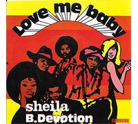 Sheila & B. Devotion - Love Me Baby