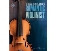 Sheila M. Nelson's Romantic Violinist: Essential intermediate repertoire for violin and keyboard. violin and piano.