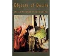 Sheila Metzner Objects of Desire /anglais