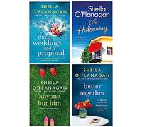 Sheila O'Flanagan Collection 4 Books Collection Set (Anyone But Him, Better Together, The Hideaway, Three Weddings And A Proposal)