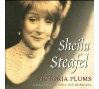 Sheila Steafel - Victoria Plums: a miscellany of mirth and misfortune