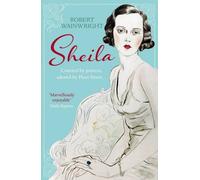 Sheila: The Australian Ingenue Who Bewitched British Society by Robert Wainwright (2014-08-07)