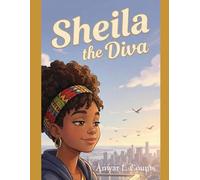 Sheila the Diva (ALC Creative Arts: Children's and Middle-Grade Titles)