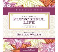 Sheila Walsh The Living a Purposeful Life Paperback Book Sheila Walsh Multicolor