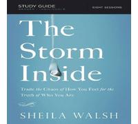 Sheila Walsh The Storm Inside Bible Study Guide: Trade the Chaos of How You Sheila Walsh Multicolor