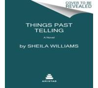 Sheila Williams Things Past Telling Paperback Book Sheila Williams Multicolor