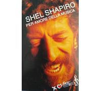 Shel Shapiro - Per Amore Della Musica
