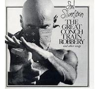 Silverstein, Shel - The Great Conch Train Robbery: And Other Songs
