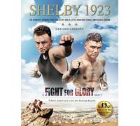 SHELBY 1923: The Dempsey-Gibbons Fight for Glory and a Little Montana Town's Impossible Dream