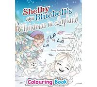 Shelby and Bluebell’s Christmas in Lapland Colouring Book