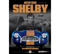 Shelby Atribute To An American Original (Motor Trend Presents)