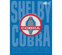 Shelby Cobra: The Snake that Conquered the World