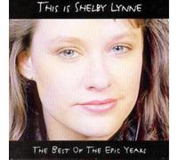 Shelby Lynne The Best Of Epic Years: THIS IS SHELBY LYNNE (CD) Album (US IMPORT)