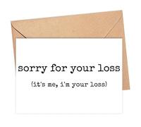 ShelbyShops Funny Leaving Job Or Moving Card - Sorry For Your Loss. It's Me - I'm Your Loss - Snarky - Sarcastic Card - Funny Retirement Card - Co-Worker - Work Friend Card