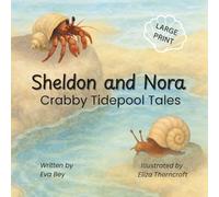 Sheldon and Nora: Crabby Tidepool Tales
