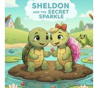 Sheldon and the Secret Sparkle