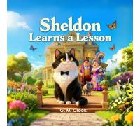 Sheldon Learns a Lesson: A "Cat Tales: Little Lessons from Big Hearted Cats" Story