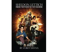 Sheldon Lettich: From Vietnam to Van Damme