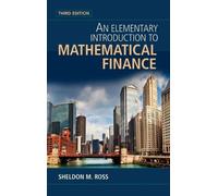Sheldon M. Ross An Elementary Introduction to Mathematical Finance (Hardback)