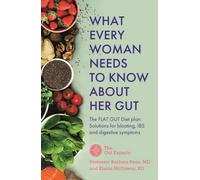Sheldon Press What Every Woman Needs To Know About Her Gut: The Flat Gut Diet Plan