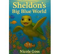 Sheldon's Big Blue World (Tales from all of Earths Corners)
