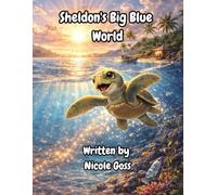 Sheldon's Big Blue World (Tales from all of Earths Corners)