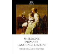 Sheldon's Primary Language Lessons