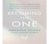 Sheleana Aiyana Becoming the One Hardback Book Sheleana Aiyana Multicolor