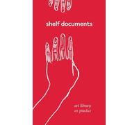 Shelf Documents - Art Library As Practice (Track Report, 20/02)