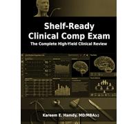 Shelf-Ready Clinical Comp Exam: The Complete High-Yield Clinical Review (Shelf-Ready Clinical Sciences)