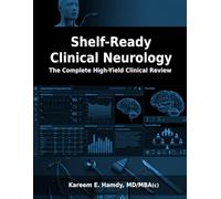 Shelf-Ready Clinical Neurology: The Complete High-Yield Clinical Review (Shelf-Ready Clinical Sciences)