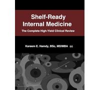 Shelf-Ready Internal Medicine: The Complete High-Yield Clinical Review (Shelf-Ready Clinical Sciences)