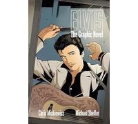 Elvis: The Graphic Novel